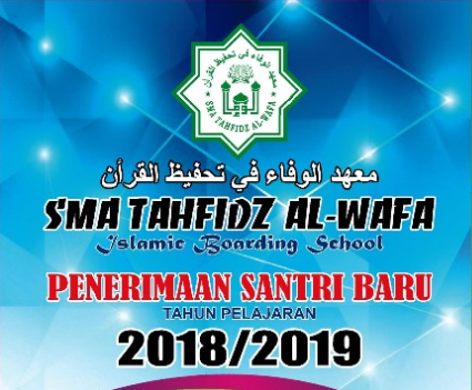 Profil Pesantren dan Informasi Pendaftaran Al-Wafa Bekasi 2018 / 2019