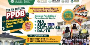TELAH DIBUKA! PENERIMAAN PESERTA DIDIK BARU (PPDB) PONDOK PESANTREN AL WAFA,SETU-BEKASI. TH 1446-1447 H / 2025-2026 M