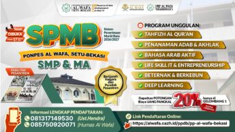 MASIH DIBUKA! SISTEM PENERIMAAN MURID BARU (SPMB) PESANTREN AL WAFA, SETU-BEKASI
