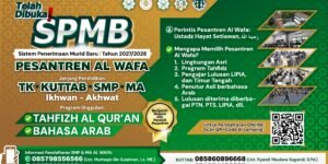 SPMB / PENERIMAAN SANTRI BARU PESANTREN AL WAFA TH. 2026/2027